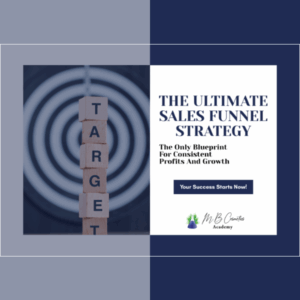 Blueprint To Success – The Ultimate Sales Funnel Strategy