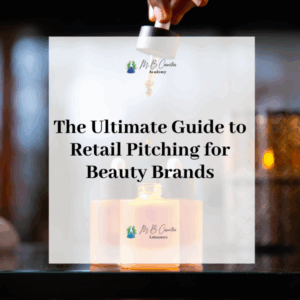 The Ultimate Guide to Retail Pitching for Beauty Brands