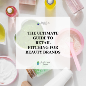 The Ultimate Guide to Retail Pitching for Beauty Brands
