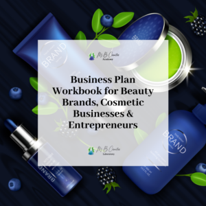 Business Plan Workbook for Beauty Brands, Cosmetic Businesses & Entrepreneurs