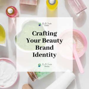 Crafting Your Beauty Brand Identity: A Step-by-Step Workbook for Beauty Entrepreneurs